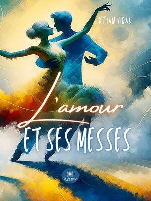 cover image of L'amour et ses messes